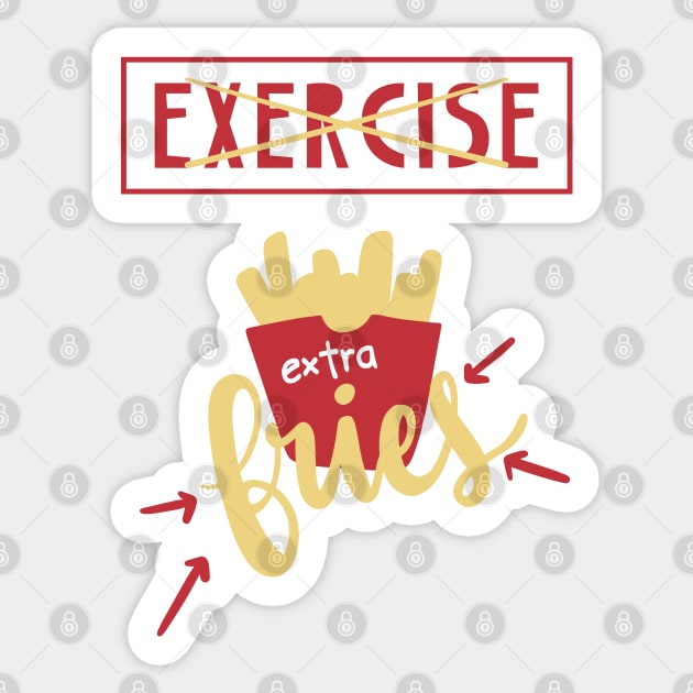 Exercise More Like Extra Fries Sticker by Phorase